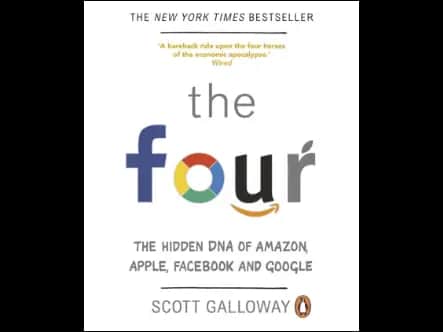 The Four (The Hidden Dna Of Amazon, Apple, Facebook And Google)