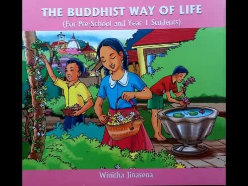 The Buddhist Way Of Life ( For Pre- School and Year 1 Students)