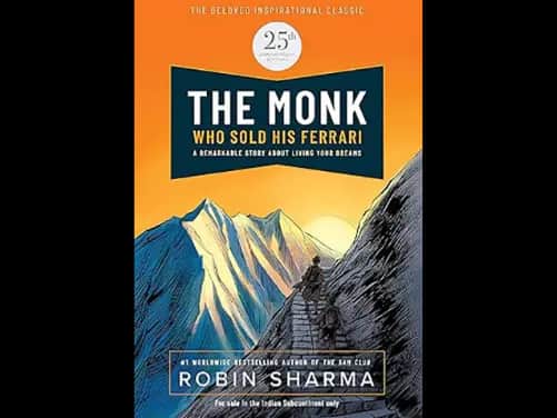 The Monk Who Sold His Ferrari : A Remarkable Story about Living Your Dreams - 9789391019518