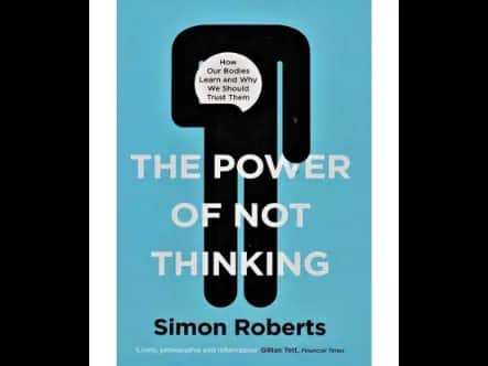 The Power Of Not Thinking