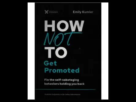 How Not to Get Promoted