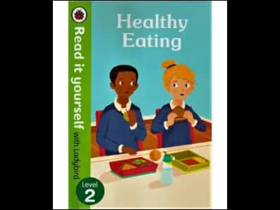 Read it yourself with Ladybird Level 2 : Healthy Eating