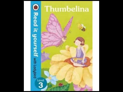 Read it yourself with Ladybird Level 3 : Thumbelina