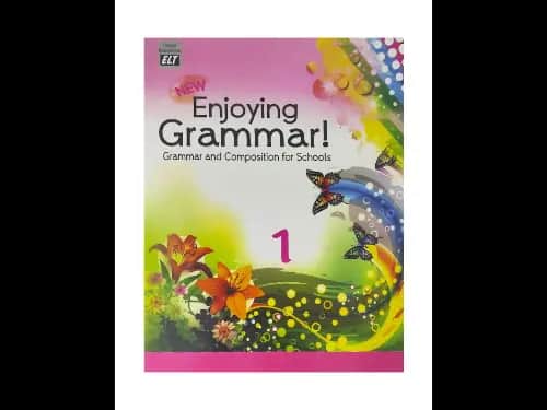New Enjoying Grammar 1 : Grammar & Composition For Schools