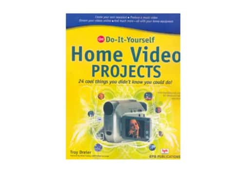Do It Yourself Home Video Projects 24 Cool Things
