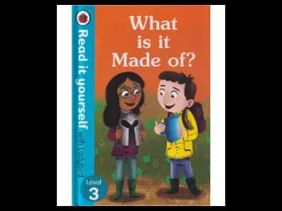 Read It Yourself with Ladybird Level 3 : What is it Made of?