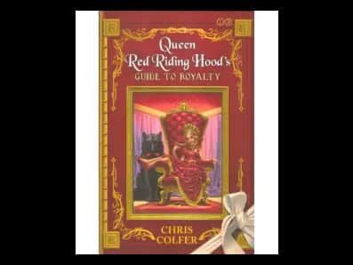 The Land of Stories: Queen Red Riding Hood’s Guide to Royalty