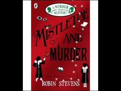 Mistletoe And Murder (A Murder Most Unladylike Mystery Book 5)