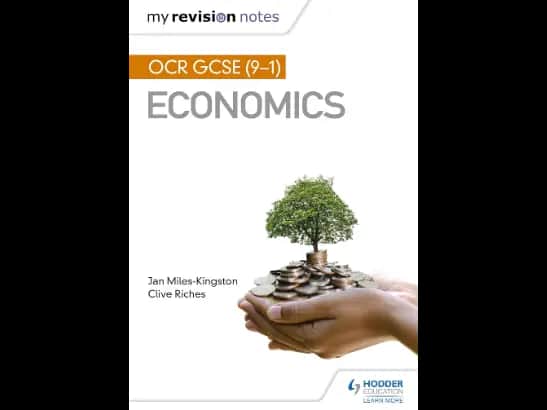 MY REVISION NOTES - OCR GCSE 9-1 ECONOMICS