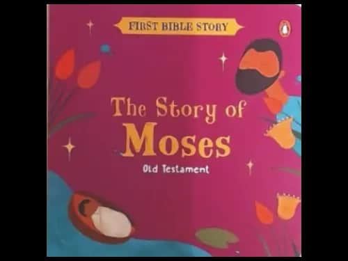 FIRST BIBLE STORY - THE STORY OF MOSES
