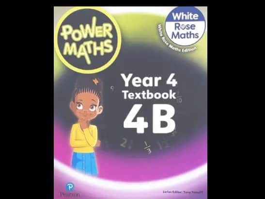 POWER MATHS YEAR 4 TEXTBOOK 4B - WHITE ROSE MATHS