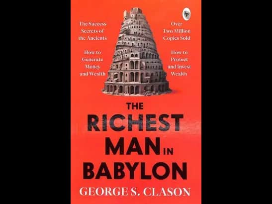 The Richest Man in Babylon by George S. Clason