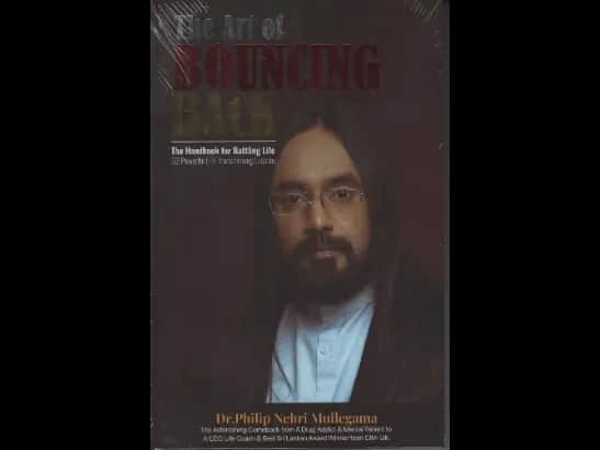 The Art of Bouncing Back by Dr. Philip Nehri Mullegama
