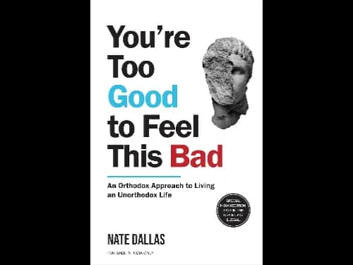 You re Too Good to Feel This Bad by Nate Dallas
