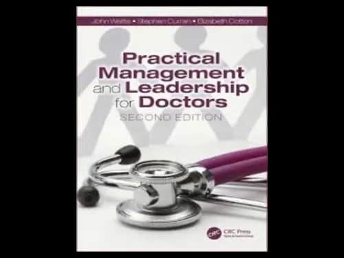 Practical Management and Leadership for Doctors 2nd Edition by John Wattis,Stephen Curran,Elizabeth Cotton