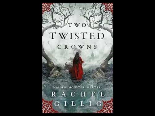 Two Twisted Crowns by  Rachel Gillig