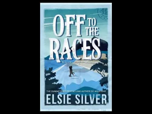 Gold Rush Ranch 1 : Off To The Races by Elsie Silver