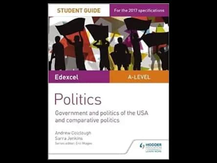 Edexcel A Level Politics : Student Guide by Andrew Colclough,Sarra Jenkins
