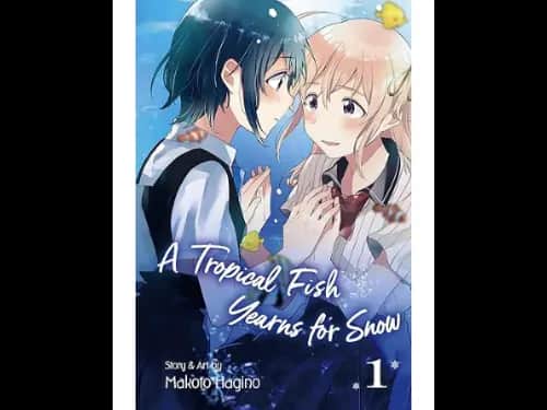 A Tropical Fish Yearns for Snow : Volume 1 by Makoto Hagino