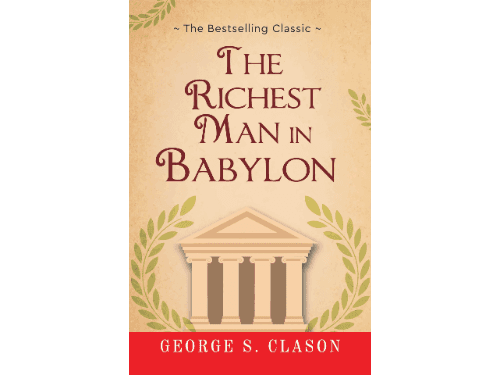 The Richest Man In Babylon by George S Clason