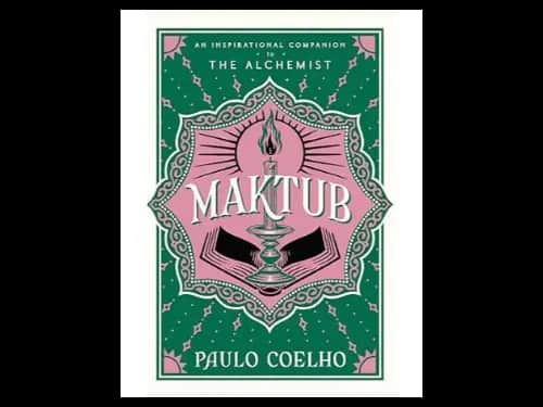 Maktub: The essential companion to global by Paulo Coelho