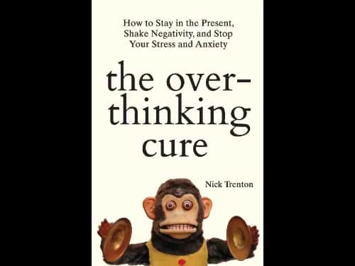 The Overthinking Cure by Nick Trenton