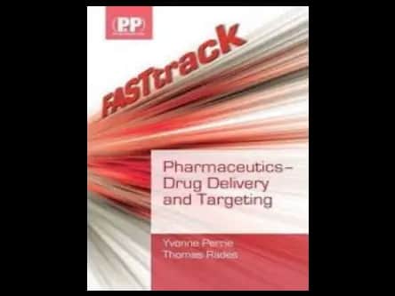 Fast Track : Pharmaceutics Drug Delivery and Targeting by Yvonne Perriie,Thomas Rades