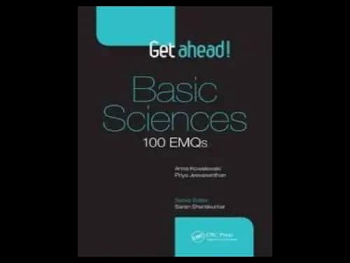 Get Ahead Basic Sciences : 100 Emqs by Anna Kowalewski,Priya Jeevananthan
