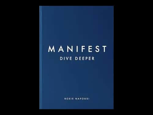 Manifest : Dive Deeper by Roxie Nafousi