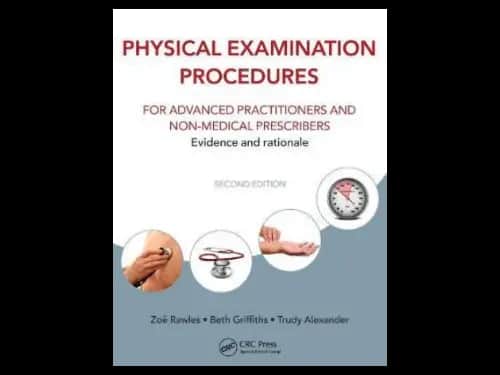 Physical Examination Procedures for Advanced Practitioners and Non Medical Prescribers : Evidence and Rationale : 2nd Edition by Zoe Rawles,Beth Griffiths,Trudy Alexander