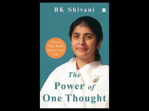 The Power Of One Thought by BK Shivani