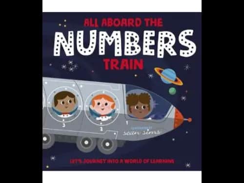All Aboard The Numbers Train by Sean Sims