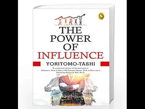The Power Of Influence by Yoritomo Tashi