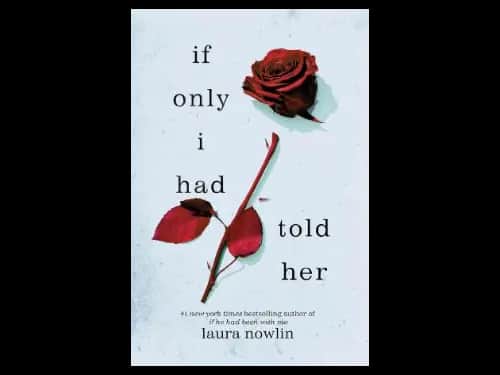 If Only I Had Told Her by Laura Nowlin