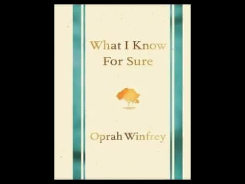 What I Know for Sure by Oprah Winfrey