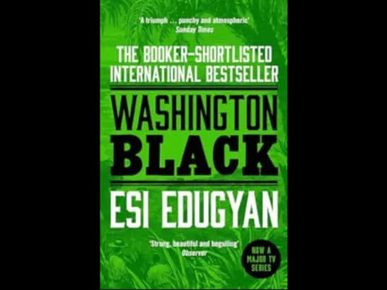 WASHINGTON BLACK BY ESI EDUGYAN