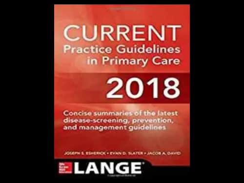 Current Practice Guidelines in Primary Care 2018 by Joseph S. Estherick