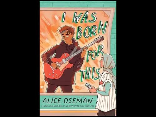 I Was Born for This by Alice Oseman