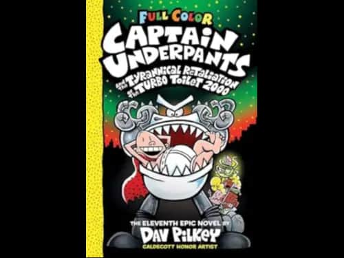 FULL COLOR CAPTAIN UNDERPANTS AND THE TYRANNICAL R