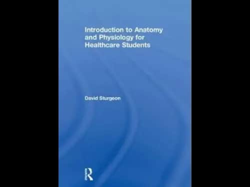 Introduction to Anatomy and Physiology for Healthcare Students by David Sturgeon