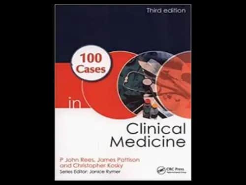 100 Cases in Clinical Medicine 3rd Edition by P John Rees,James Pattison,Christopher Kosky