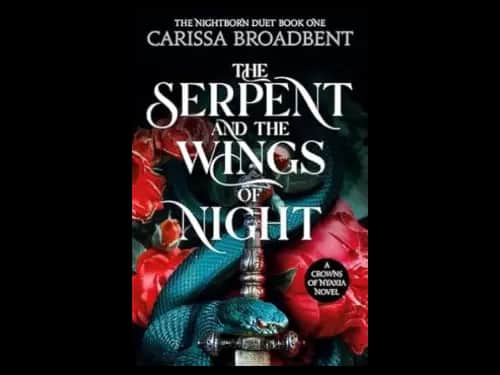 The Serpent and the Wings of Night by Carissa Broadbent