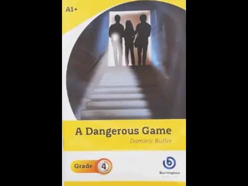 A DANGEROUS GAME - GRADE 4