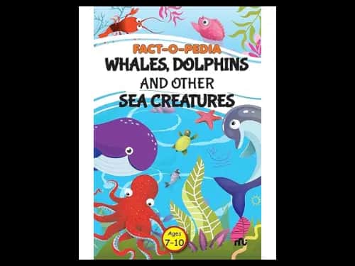Fact-O-Pedia Whales Dolphins and Other Sea Creatures by Moonstone