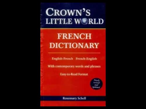 Crowns Little World French Dictionary by Rosemary Schell