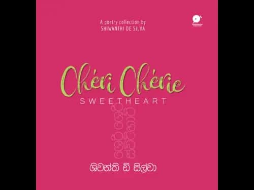 Chérie Chérie – SWEETHEART by Shivanthi D Silva