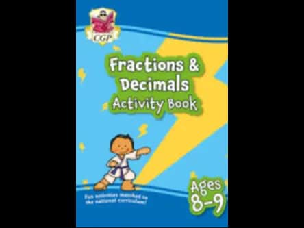 FRACTIONS AND DECIMALS ACTIVITY BOOK - AGES 8 9