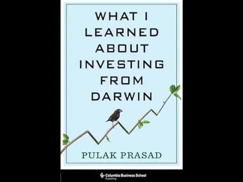 What I Learned About Investing From Darw by Pulak Prasad