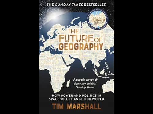 Future of Geography by Tim Marshall