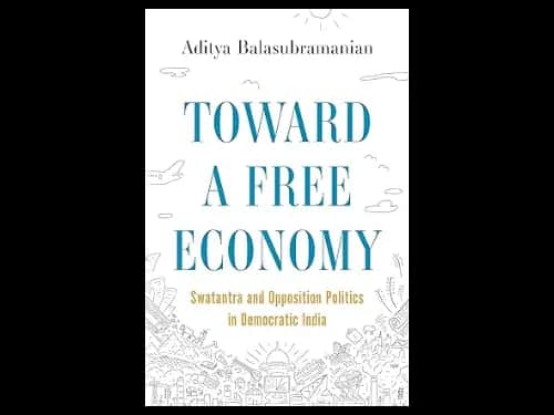 Toward a Free Economy by Aditya Balasubramanian